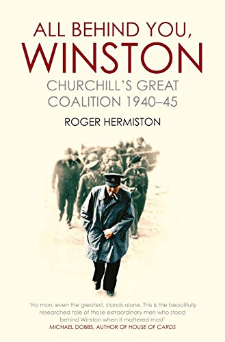 All Behind You, Winston: Churchill's Great Coalition 1940-45