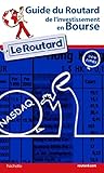 Image de Guide du Routard de l'investissement en bourse [ Guide to Stock Market Investing ] (French Edition)