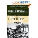 Last Battle: The Classic History of the Battle for Berlin