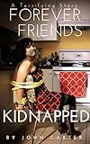 Forever Friends Kidnapped