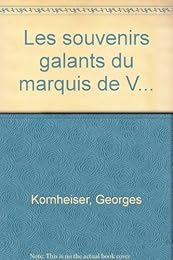 Les  souvenirs galants du marquis de V...