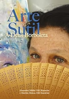 Livro Arte Sutil: A-Deus Borboleta