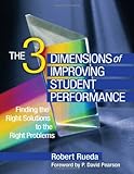The Three Dimensions of Improving Student Performance:Finding the Right Solutions to the Right Problems