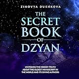 The Secret Book of Dzyan: Unveiling the Hidden