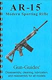 Gun-Guides Ar-15 Cleaning, Lubrication Disassembly Reassembly for all models
