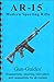 Gun-Guides Ar-15 Cleaning, Lubrication Disassembly Reassembly for All Models