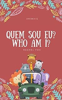 Livro Quem sou eu? Who am I?: Bilíngue (Animais Livro 1)
