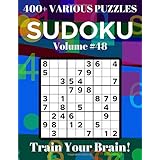 Sudoku 400+ Various Puzzles Volume 48: Train Your Brain!