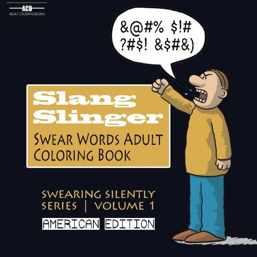 Slang Slinger Swear Words Adult Coloring Book With 50 Curse Wo... Free