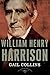 William Henry Harrison: The American Presidents Series: The 9th President, 1841 by Gail Collins, Jr., Arthur M. Schlesinger