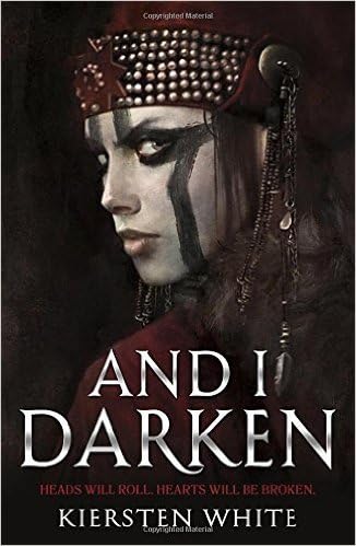 And I Darken (The Conqueror's Trilogy) Paperback – 31 Aug 2016 by Kiersten White (Author)