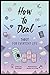 How to Deal: Tarot for Everyday Life