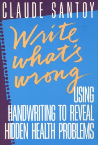 Download Write What's Wrong: Using Handwriting to Reveal Hidden Health Problems