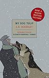 My Dog Tulip: Movie tie-in edition (New York Review Books Classics) by J. R. Ackerley, Elizabeth Marshall Thomas
