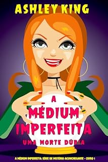 Livro A Médium Imperfeita: Uma Morte Dúbia (A Médium Imperfeita: Série de Mistério Aconchegante — Livro 1)