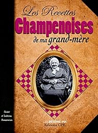 Recettes champenoises de ma grand-mère