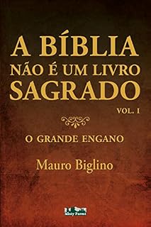 Livro A Bíblia não é um livro Sagrado: O grande engano