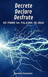 Livro Decrete, Declare, Desfrute do Poder da Palavra de Deus