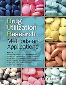 Drug Utilization Research Methods And Applications - 