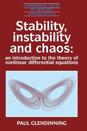 Download Stability, Instability and Chaos: An Introduction to the Theory of Nonlinear Differential Equations (Cambridge Texts in Applied Mathematics) by Paul Glendinning (1994-11-25) PDF