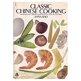Classic Chinese Cooking by