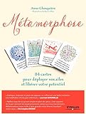 Métamorphose : 84 cartes pour déployer vos ailes et libérer votre potentiel by 