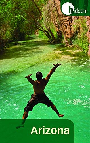Hidden Arizona: Including Phoenix, Tucson, Sedona and the Grand Canyon (Hidden Travel) by Richard Harris