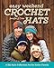 Easy Weekend Crochet Hats: A Ski-Style Collection for the Entire Family by Jennifer J. Cirka