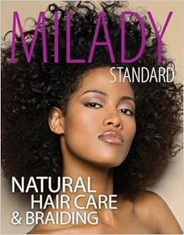 Milady Standard Natural Hair Care Braiding By Diane Carol Bailey