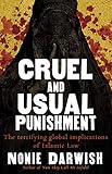 Cruel and Usual Punishment: The Terrifying Global Implications of Islamic Law