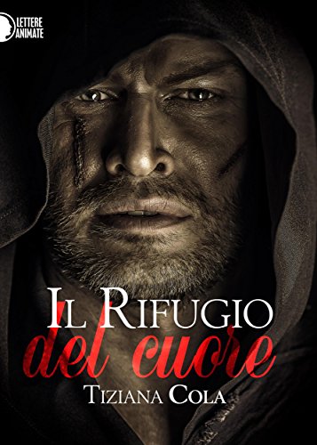 Tiziana Cola - Il rifugio del cuore (2016)