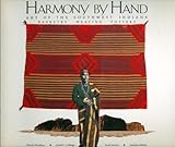 Harmony By Hand: Art of the Southwest Indians by 