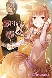 Spice and Wolf, Vol. 18 (light novel): Spring Log by Isuna Hasekura, Keito Koume