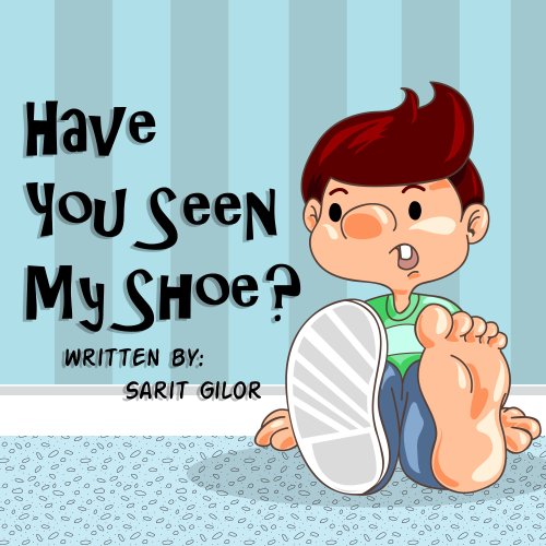 Children's Book: Have You Seen My Shoe?  (Happy Children's Book)