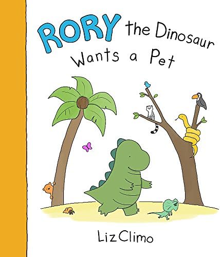 Rory the Dinosaur Wants a Pet