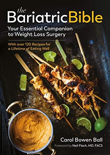 The Bariatric Bible: Your Essential Companion to Weight Loss Surgery--With Over 120 Recipes for a Lifetime of Eating Well