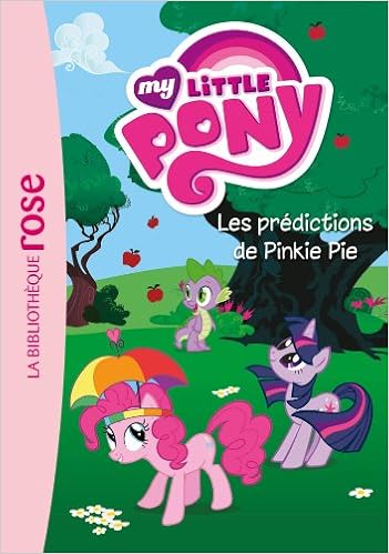 Amazon Fr My Little Pony 06 Les Predictions De Pinkie Pie Hasbro Quenot Katherine Livres
