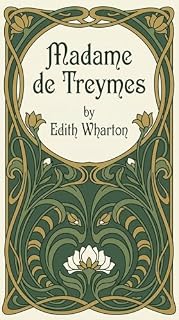 Livro Madame de Treymes: Edição brasileira ilustrada — introdução, guia de leitura e gravuras originais. Uma novela do choque entre o Velho e o Novo Mundo, pela autora de A Época da Inocência