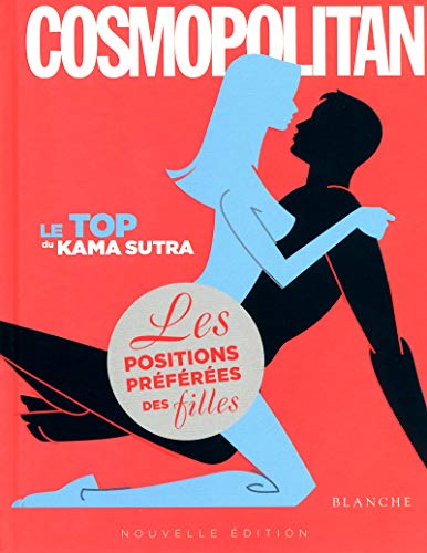 Cosmopolitan, le top du Kama Sutra : Les positions préférées des filles by (Hardcover)