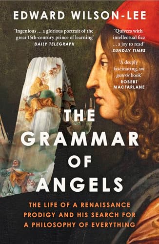 The Grammar of Angels: A Search for the Magical Powers of Language in Renaissance Italy (English Edition)