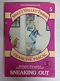 SNEAKING OUT # 5 (Sweet Valley Twins)