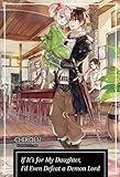 If It's for My Daughter, I'd Even Defeat a Demon Lord: Volume 1 by CHIROLU, Truffle