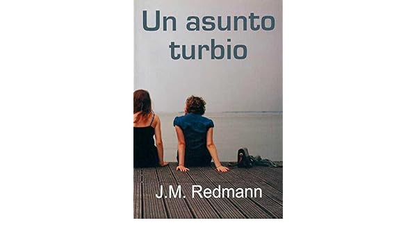 Un Asunto Turbio Spanish Edition Kindle Edition By Jm - 