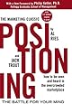 Positioning: The Battle for Your Mind