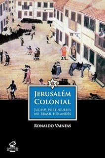 Livro Jerusalem Colonial - Judeus Portugueses no Brasil Holandes