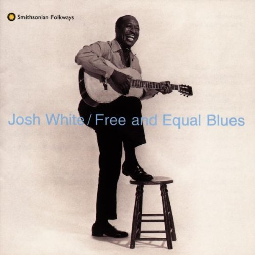 Josh White - Free & Equal Blues - Zortam Music