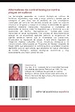 Image de Alternativas de control biológico contra plagas en cultivos: Control Biológico de Plagas en Hortalizas, Algodonero, Soya, Maíz y Sorgo, Plátano y