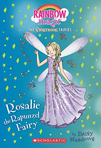 Rosalie the Rapunzel Fairy (Storybook Fairies #3): A Rainbow Magic Book (The Storybook Fairies)
