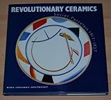 Revolutionary Ceramics: Soviet Porcelain, 1917-27 by Nina Lobanov-Rostovsky (1990-05-03) by 