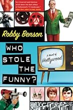 Who Stole the Funny?: A Novel of Hollywood